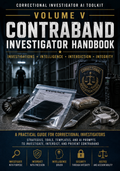 The Correctional Investigator AI Toolkit – Volume V: The Contraband Investigator Handbook